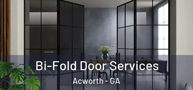 Bi-Fold Door Services Acworth - GA