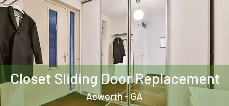 Closet Sliding Door Replacement Acworth - GA