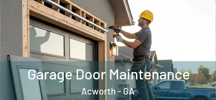 Garage Door Maintenance Acworth - GA