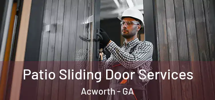 Patio Sliding Door Services Acworth - GA