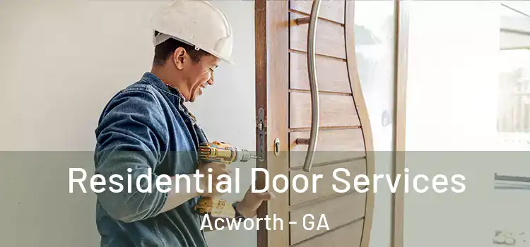 Residential Door Services Acworth - GA